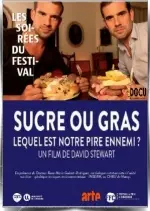 Sucre ou gras lequel est notre pire ennemi ?