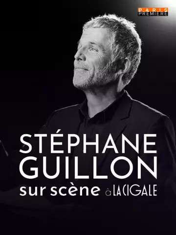 STEPHANE GUILLON SUR SCENE A LA CIGALE