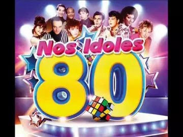 Les années de nos idoles année 80