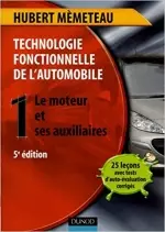 TECHNOLOGIE FONCTIONNELLE DE L AUTOMOBILE LE MOTEUR ET SES AUXILIAIRES.