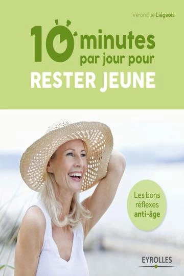 10 minutes par jour pour rester jeune Véronique Liégeois