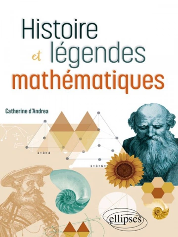 Catherine Andrea - Histoire et légendes mathématiques