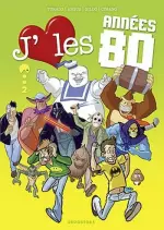 J’aime les Années 80 - Tome 2 - Who’s Bad