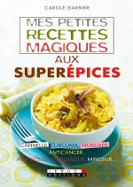 Mes petites recettes magiques aux superépices