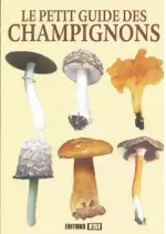 LE PETIT GUIDE DES CHAMPIGNONS