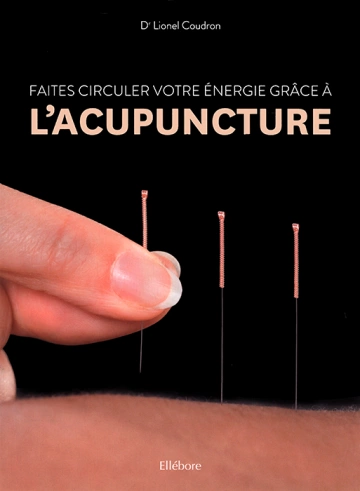 FAITES CIRCULER VOTRE ÉNERGIE GRÂCE À L'ACUPUNCTURE