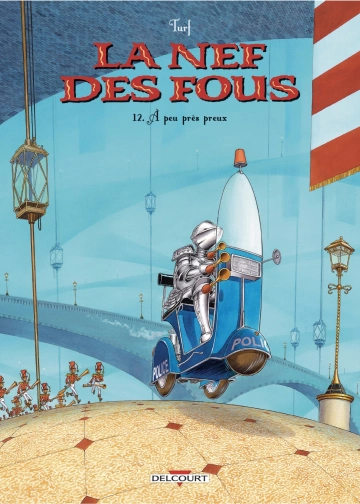 La Nef des Fous - Tome 12 - A Peu Près Preux