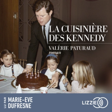 LA CUISINIÈRE DES KENNEDY - VALÉRIE PATURAUD