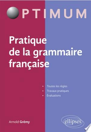 Pratique de la grammaire française