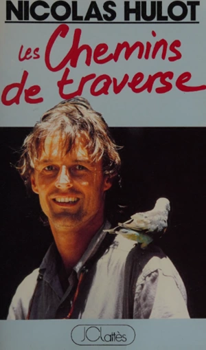 Nicolas Hulot Les chemins de traverse