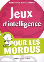 Jeux d’intelligence : Pour les mordus