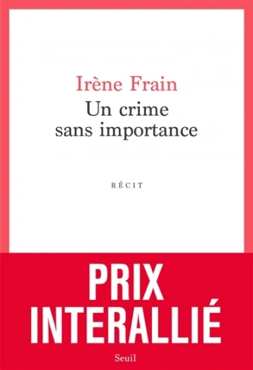 Irène Frain - Un crime sans importance