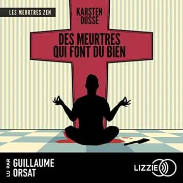 Les Meurtres Zen 1 - Des meurtres qui font du bien Karsten Dusse