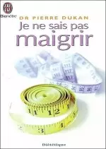 Je Ne Sais Pas Maigrir