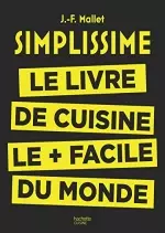 Simplissime: Le livre de cuisine le + facile du monde