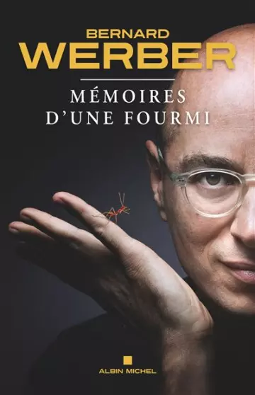 MEMOIRES D UNE FOURMI - BERNARD WERBER