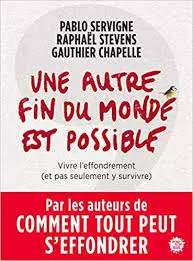 Une autre fin du monde est possible - CHAPELLE SERVIGNE STEVENS