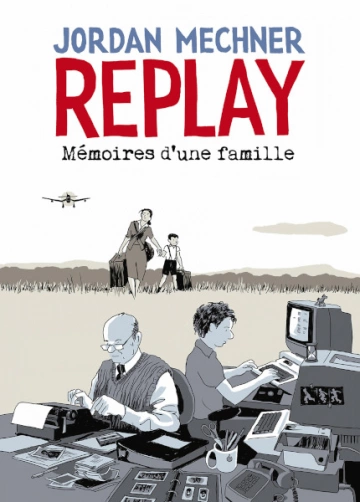 REPLAY MÉMOIRES D'UNE FAMILLE