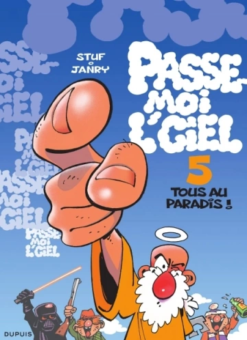 Passe-moi l'ciel - Tome 5 - Tous au paradis !