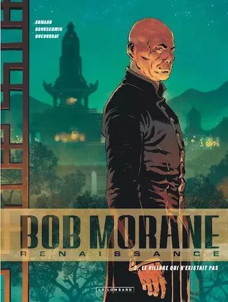 Bob Morane Renaissance - T02 - Le Village qui n'existait pas