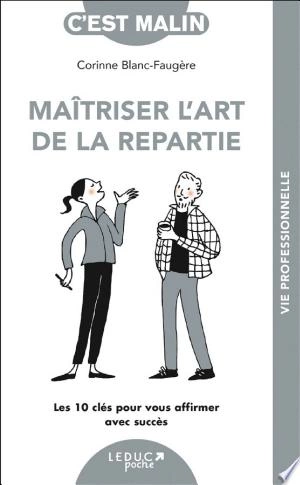 Maîtriser l'art de la repartie, c'est malin