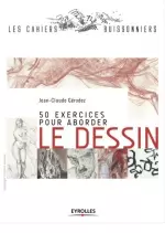 50 exercices pour aborder le dessin