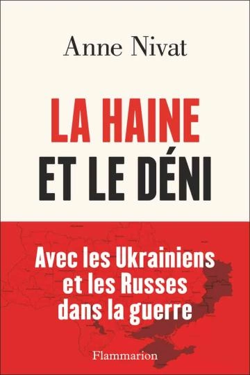 La haine et le déni  Anne Nivat