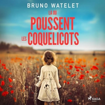 Bruno Watelet - Là où poussent les coquelicots [2024]