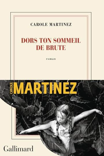 Dors ton sommeil de brute - Carole Martinez