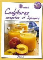 100 recettes de confitures, compotes et liqueurs