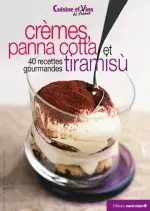 Crèmes, panna cotta et tiramisù : 40 recettes gourmandes