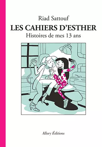 LES CAHIERS D'ESTHER TOME 4 (HISTOIRES DE MES 13 ANS)