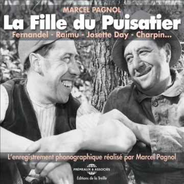 MARCEL PAGNOL - LA FILLE DU PUISATIER