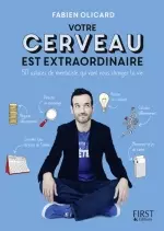 Votre cerveau est extraordinaire