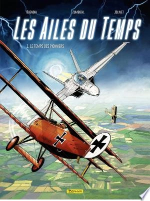 Les ailes du temps - Tome 1  Le temps des pionniers