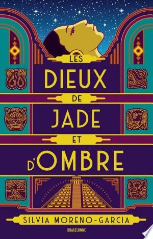 Les Dieux de jade et d'ombre Silvia Moreno-Garcia