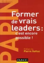 Former de vrais leaders c'est encore possible