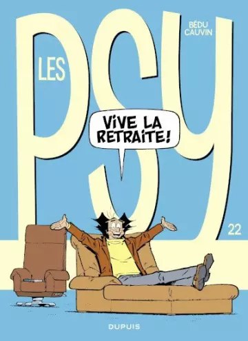 LES PSY (CAUVIN/BÉDU) T22 VIVE LA RETRAITE