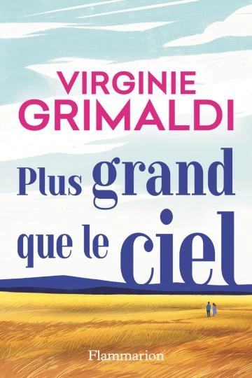 Plus grand que le ciel Virginie Grimaldi