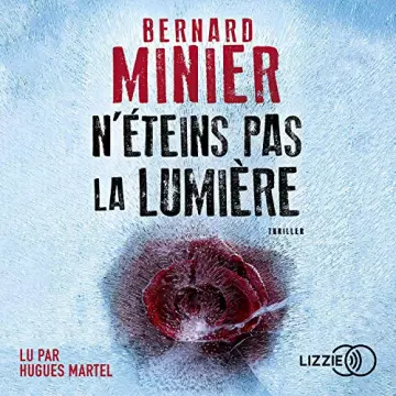 N'éteins pas la lumière De Bernard Minier