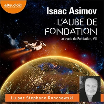 ISAAC ASIMOV - L'AUBE DE FONDATION - LE CYCLE DE FONDATION 7