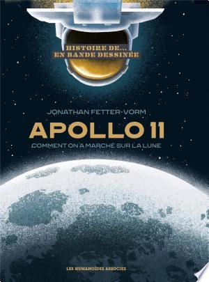 Histoire d'Apollo XI Comment on a marché sur la lune