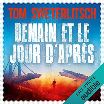 Demain et le jour d'après     Tom Sweterlitsch