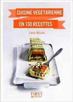 Cuisine végétarienne en 130 recettes