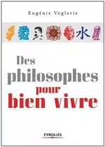 Des philosophes pour bien vivre