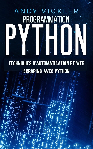 Programmation Python  Techniques d'Automatisation et Web Scraping avec Python