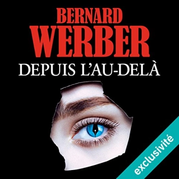 Depuis l'au-delà Bernard Werber