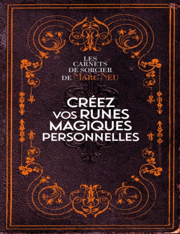 Créez vos runes magiques personnelles Marc Neu