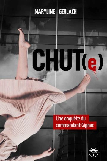 une enquête du commandant Gignac - Maryline Gerlach