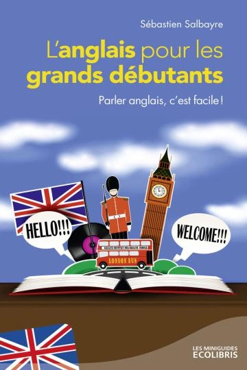 L'anglais pour les grands débutants : Sébastien Salbayre